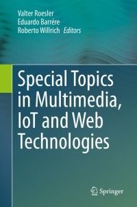 表紙画像: Special Topics in Multimedia, IoT and  Web Technologies 1st edition 9783030351014