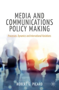 Cover image: Media and Communications Policy Making 9783030351724