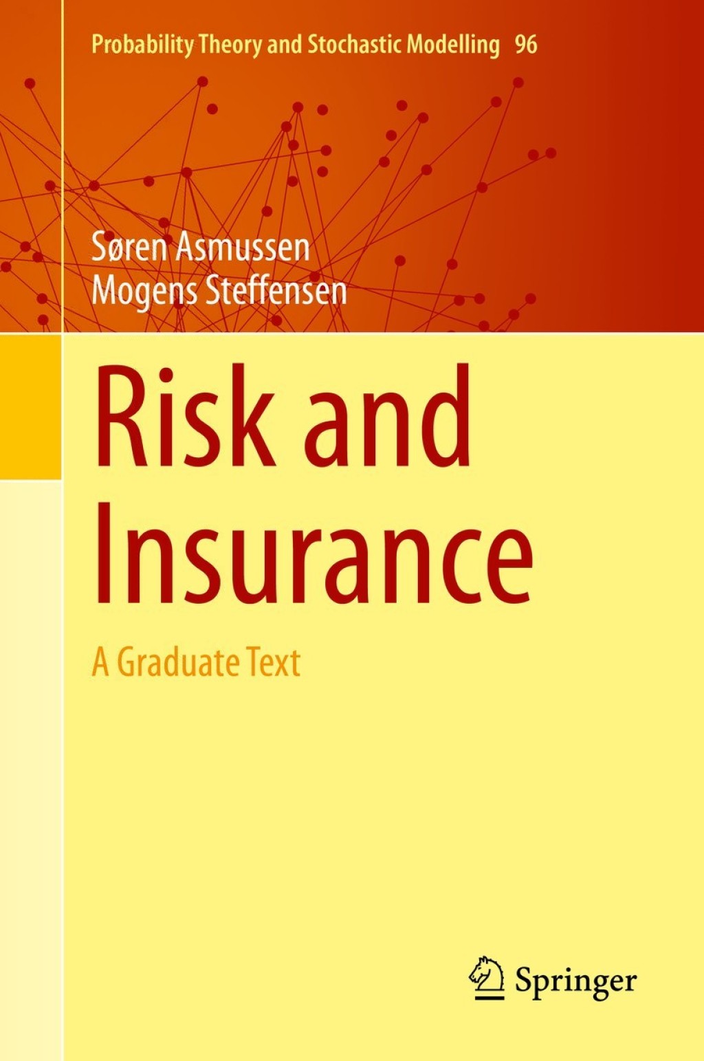 Risk and Insurance A Graduate Text