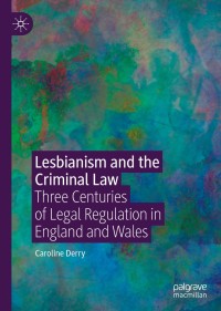 Titelbild: Lesbianism and the Criminal Law 9783030352998