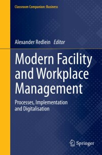 صورة الغلاف: Modern Facility and Workplace Management 1st edition 9783030353131