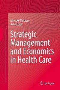 Imagen de portada: Strategic Management and Economics in Health Care 9783030353698