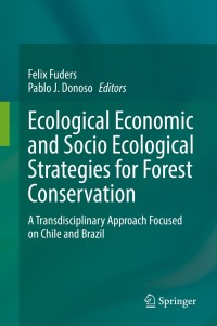 Imagen de portada: Ecological Economic and Socio Ecological Strategies for Forest Conservation 1st edition 9783030353780
