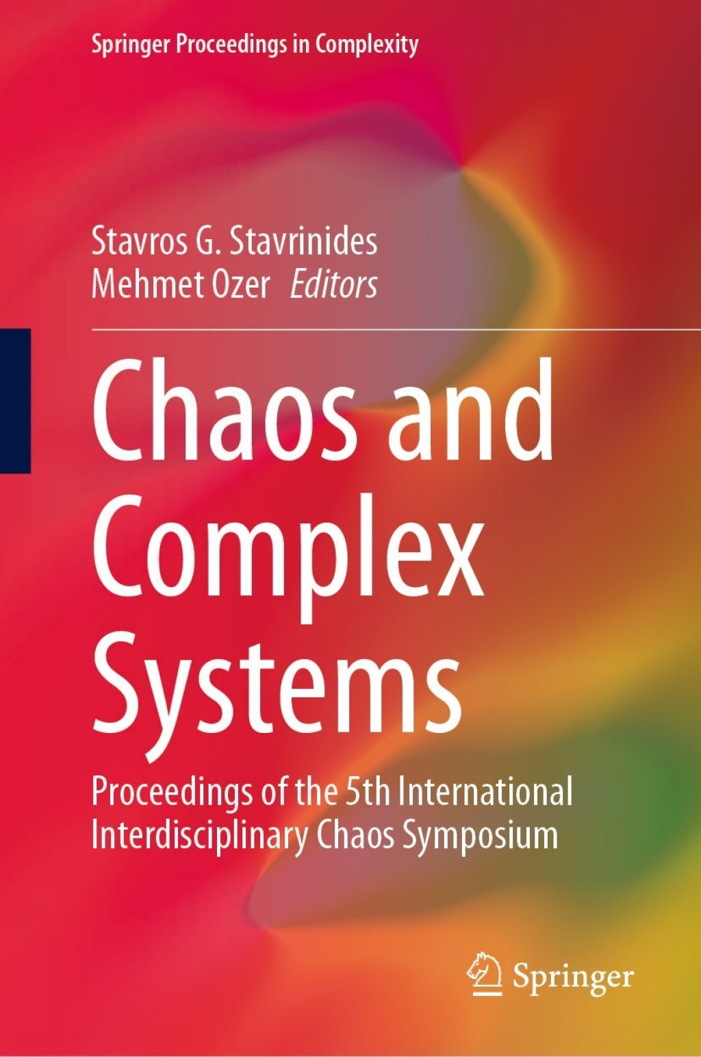 Chaos and Complex Systems Proceedings of the 5th International Interdisciplinary Chaos Symposium 1st Edition