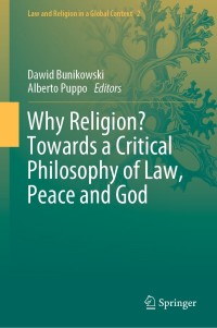 Immagine di copertina: Why Religion? Towards a Critical Philosophy of Law, Peace and God 1st edition 9783030354831