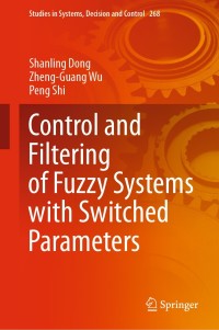 Imagen de portada: Control and Filtering of Fuzzy Systems with Switched Parameters 9783030355654