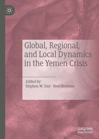 Cover image: Global, Regional, and Local Dynamics in the Yemen Crisis 1st edition 9783030355777