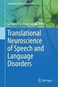 Imagen de portada: Translational Neuroscience of Speech and Language Disorders 1st edition 9783030356866