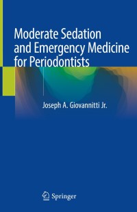 Cover image: Moderate Sedation and Emergency Medicine for Periodontists 9783030357498
