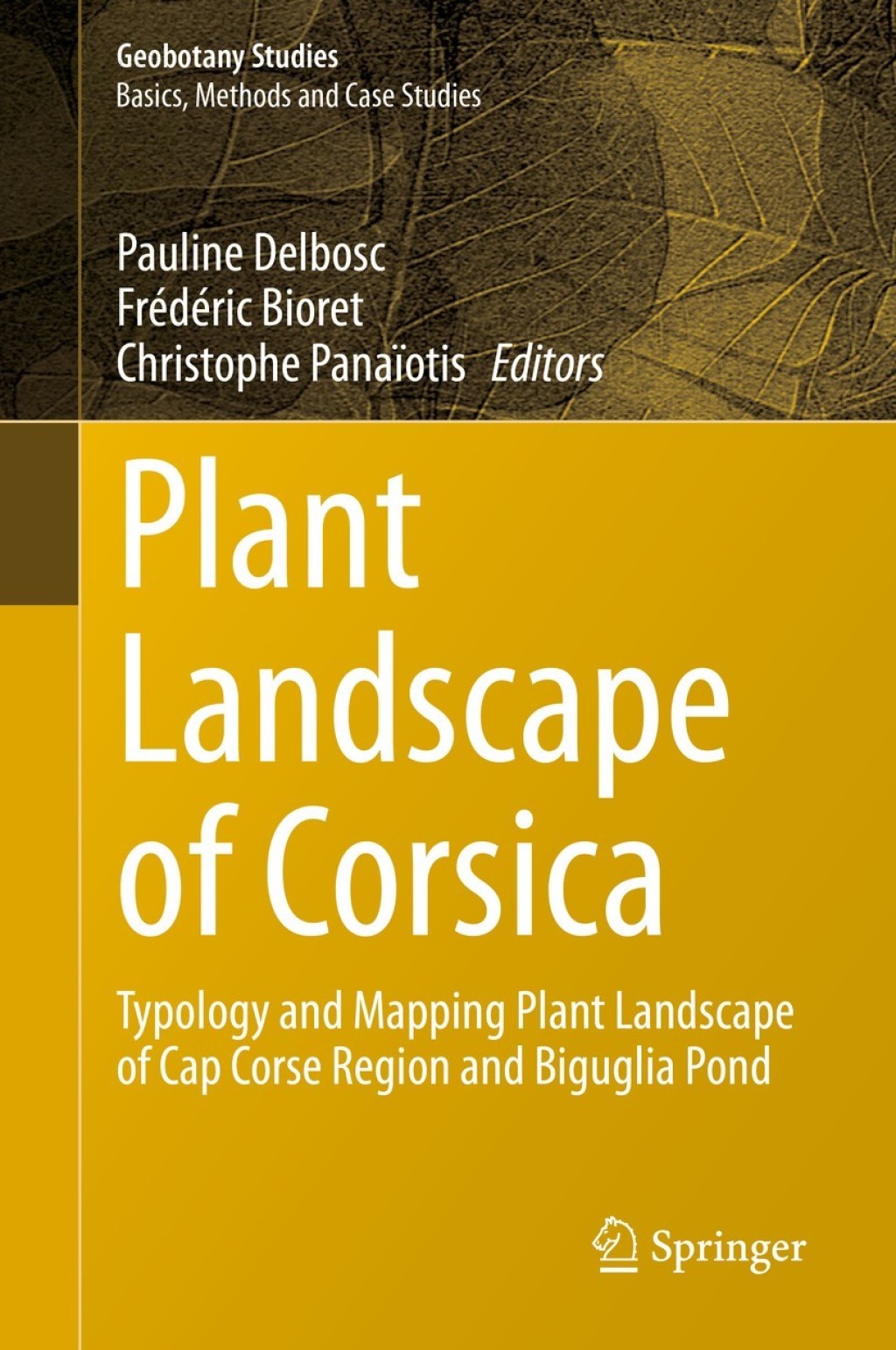 Plant Landscape of Corsica Typology and Mapping Plant Landscape of Cap Corse Region and Biguglia Pond 1st Edition