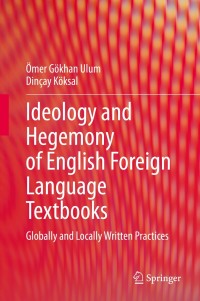 Omslagafbeelding: Ideology and Hegemony of English Foreign Language Textbooks 9783030358082