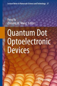 Omslagafbeelding: Quantum Dot Optoelectronic Devices 1st edition 9783030358129
