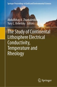 Omslagafbeelding: The Study of Continental Lithosphere Electrical Conductivity, Temperature and Rheology 9783030359058