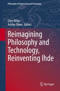 Cover image: Reimagining Philosophy and Technology, Reinventing Ihde 1st edition 9783030359669