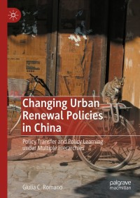 Cover image: Changing Urban Renewal Policies in China 9783030360078