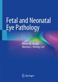 Cover image: Fetal and Neonatal Eye Pathology 9783030360788