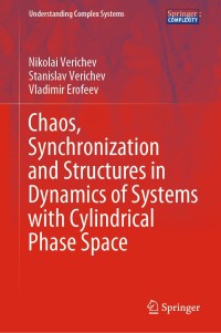表紙画像: Chaos, Synchronization and Structures in Dynamics of Systems with Cylindrical Phase Space 9783030361020
