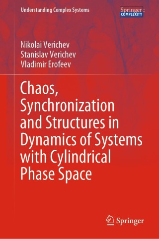 Imagen de portada: Chaos, Synchronization and Structures in Dynamics of Systems with Cylindrical Phase Space 9783030361020