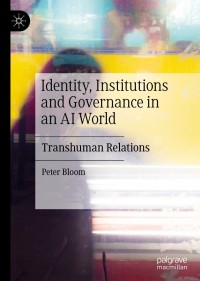 Cover image: Identity, Institutions and Governance in an AI World 9783030361808