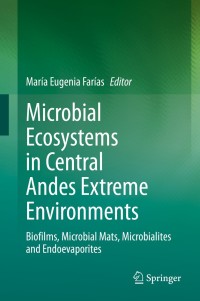 صورة الغلاف: Microbial Ecosystems in Central Andes Extreme Environments 1st edition 9783030361914