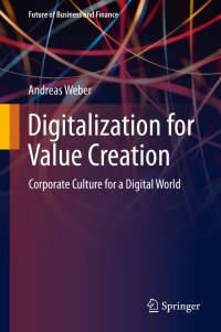 表紙画像: Digitalization for Value Creation 9783030362287