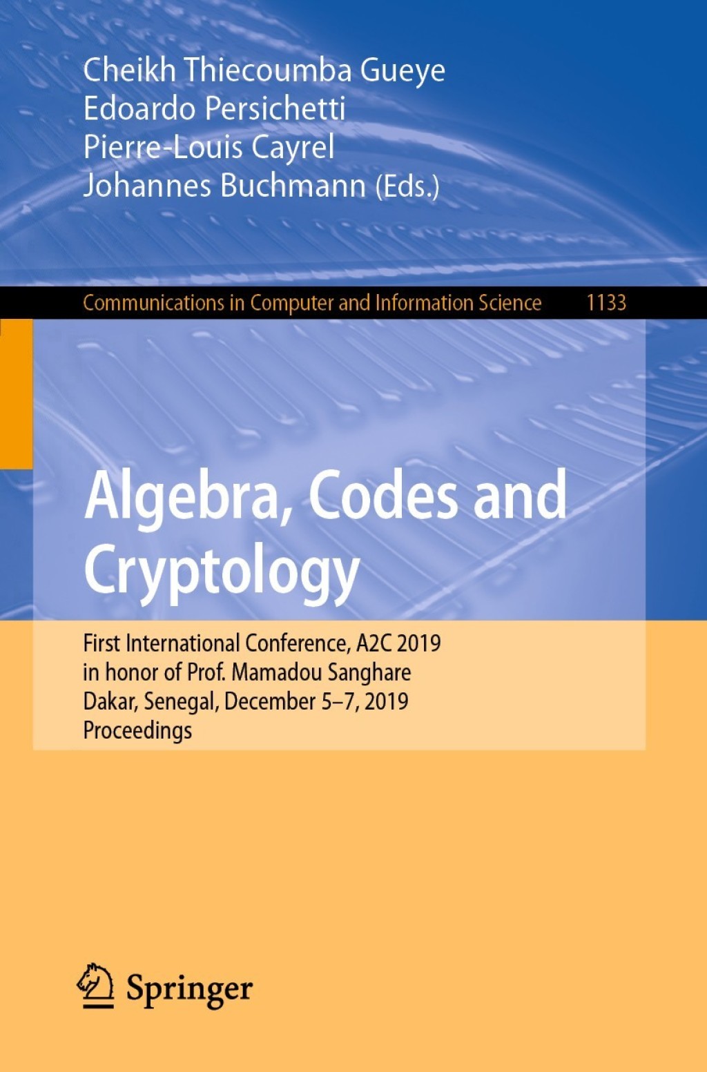 Algebra, Codes and Cryptology First International Conference, A2C 2019 in honor of Prof. Mamadou Sanghare, Dakar, Senegal, December 5–7, 2019, Proceedings