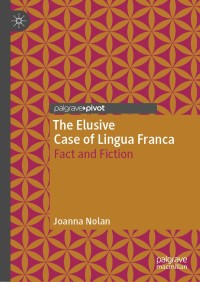 صورة الغلاف: The Elusive Case of Lingua Franca 9783030364557