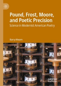 Cover image: Pound, Frost, Moore, and Poetic Precision 9783030365431