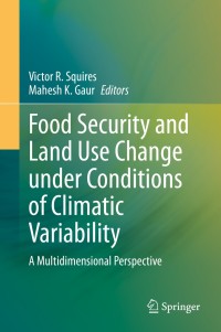 Cover image: Food Security and Land Use Change under Conditions of Climatic Variability 1st edition 9783030367619