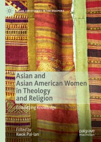 Cover image: Asian and Asian American Women in Theology and Religion 1st edition 9783030368173