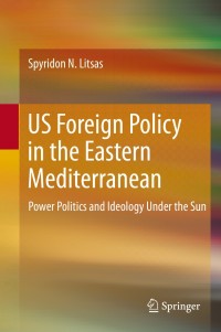 Imagen de portada: US Foreign Policy in the Eastern Mediterranean 9783030368944