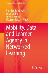 Cover image: Mobility, Data and Learner Agency in Networked Learning 1st edition 9783030369101