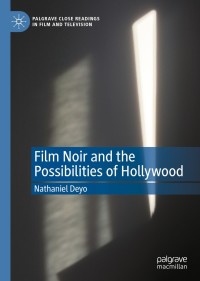 Cover image: Film Noir and the Possibilities of Hollywood 9783030370572