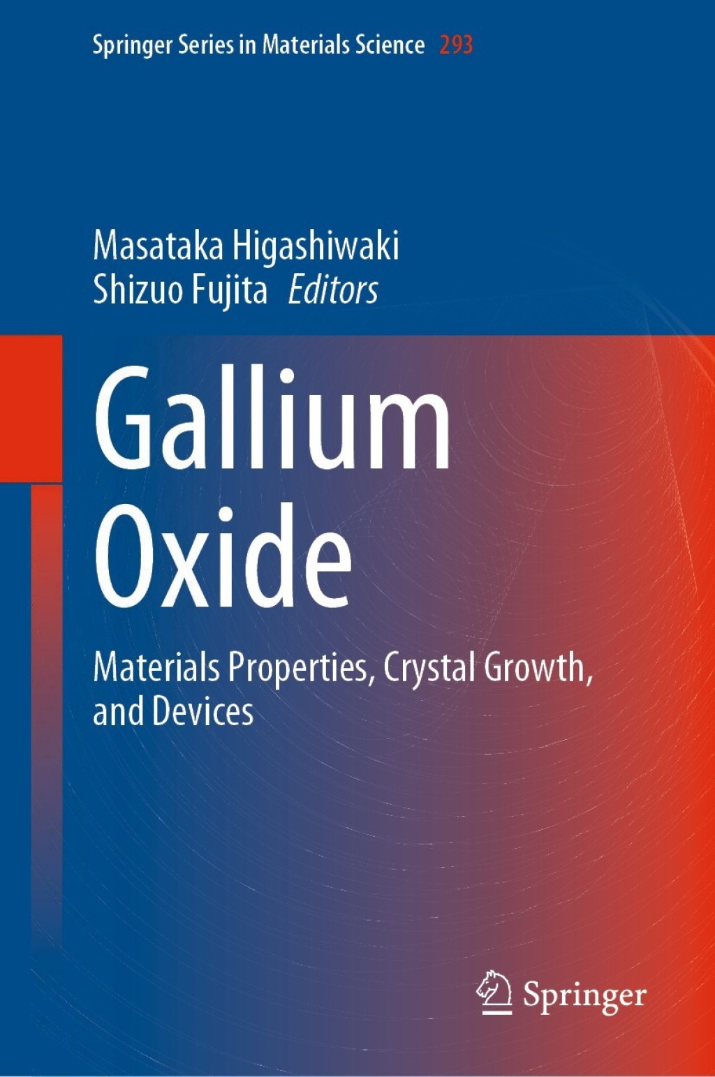 Gallium Oxide Materials Properties, Crystal Growth, and Devices 1st Edition