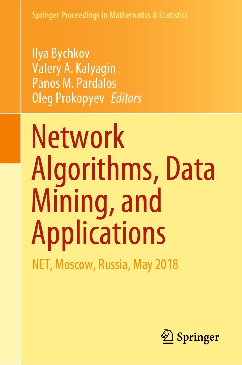 Network Algorithms, Data Mining, and Applications NET, Moscow, Russia, May 2018 1st Edition