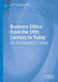 Cover image: Business Ethics from the 19th Century to Today 9783030371685