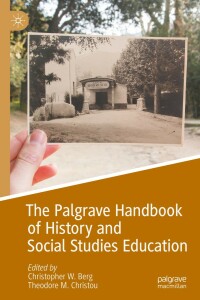 Cover image: The Palgrave Handbook of History and Social Studies Education 1st edition 9783030372095