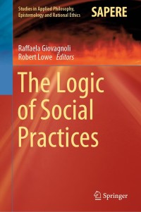 Omslagafbeelding: The Logic of Social Practices 1st edition 9783030373047
