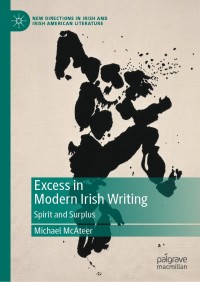 Immagine di copertina: Excess in Modern Irish Writing 9783030374129