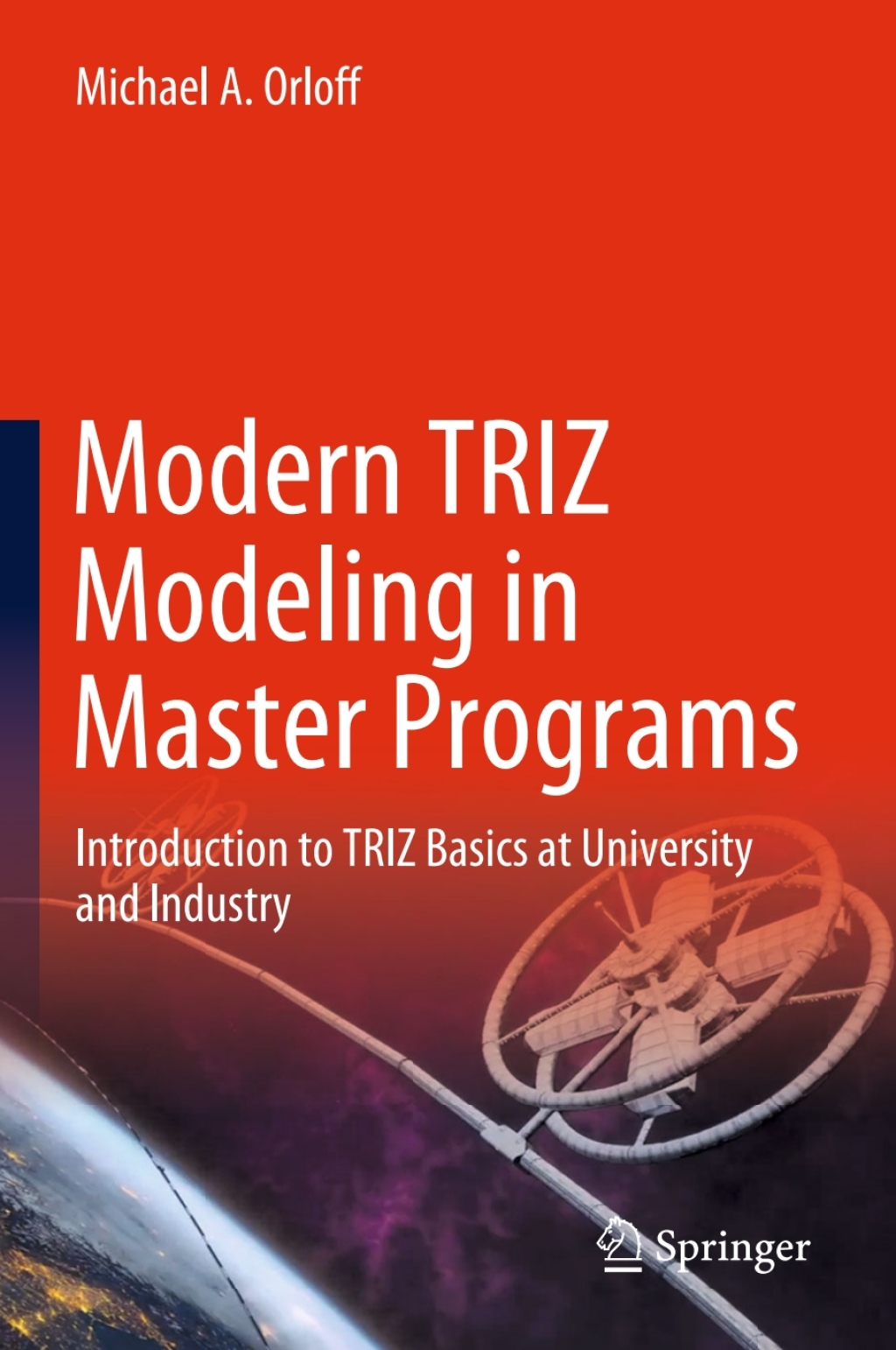 Modern TRIZ Modeling in Master Programs Introduction to TRIZ Basics at University and Industry