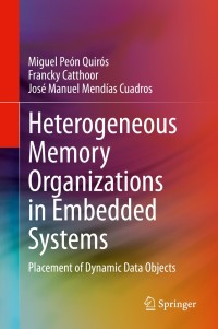 Imagen de portada: Heterogeneous Memory Organizations in Embedded Systems 9783030374310