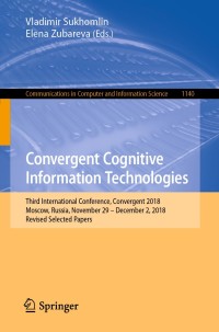 表紙画像: Convergent Cognitive Information Technologies 1st edition 9783030374358