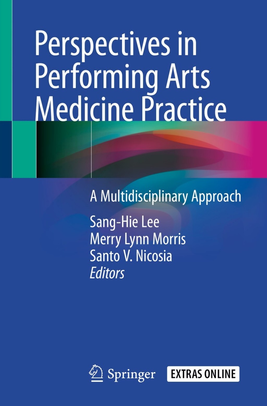 Perspectives in Performing Arts Medicine Practice A Multidisciplinary Approach 1st Edition