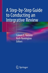 Cover image: A Step-by-Step Guide to Conducting an Integrative Review 1st edition 9783030375034