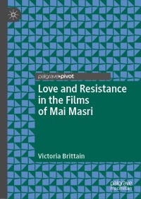 Omslagafbeelding: Love and Resistance in the Films of Mai Masri 9783030375218