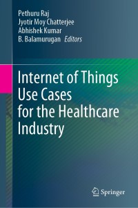 Omslagafbeelding: Internet of Things Use Cases for the Healthcare Industry 1st edition 9783030375256