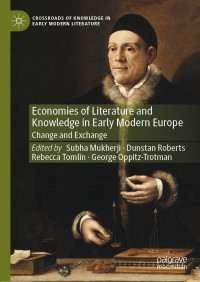 Cover image: Economies of Literature and Knowledge in Early Modern Europe 1st edition 9783030376505