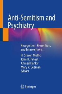 表紙画像: Anti-Semitism and Psychiatry 1st edition 9783030377441