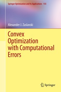 Cover image: Convex Optimization with Computational Errors 9783030378219