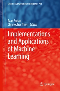 Imagen de portada: Implementations and Applications of Machine Learning 1st edition 9783030378295